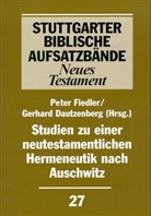 Gerhard Dautzenberg, Peter Fiedler, Norbert Lohfink - Stuttgarter Biblische Aufsatzbände, Neues Testament: Studien zu einer neutestamentlichen Hermeneutik nach Auschwitz