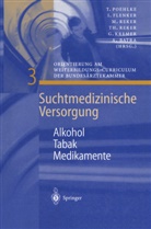 A. Batra, Flenker, I Flenker, I. Flenker, G. Kremer, T. Poehlke... - Suchtmedizinische Versorgung - 3: Alkohol, Tabak, Medikamente