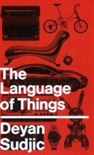 Deyan Sudjic - The Language of Things