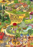 Anne Suess - Das riesengrosse Bilderbuch