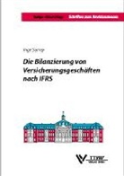 Inge Surey - Die Bilanzierung von Versicherungsgeschäften nach IFRS