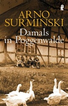 Surminski, Arno Surminski, Johne, Arnhild Johne - Damals in Poggenwalde