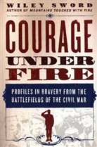Wiley Sword - Courage Under Fire
