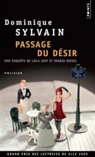 Dominique Sylvain, Dominique Sylvain, Dominique (1957-....) Sylvain, Sylvain Dominique - Une enquête de Lola Jost et Ingrid Diesel. Passage du Désir