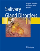 Robert L. Ferris, L Ferris, L Ferris, Eugene N. Myers, Eugen N Myers, Eugene N Myers - Salivary Gland Disorders