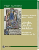 Daniela Mairhofer, Walter Neuhauser, Rossini, Michaela Rossini, Claudia Schretter - Schreiber, Schriften, Miniaturen - Mittelalterliche Buchschätze aus Tirol
