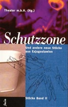 Ana Beitr. v. Lasic, Ana Lasic, Markovic, Milena Markovic, Marinko Slakeski - Schutzzone. Und andere neue Stücke aus Exjugoslawien. Bd.2