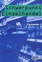 Schwerpunkt Einzelhandel, Fachstufe 1