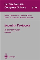 James A Malcolm et al, Bruce Christianson, Brun Crispo, Bruno Crispo, James A. Malcolm, Michael Roe - Security Protocols