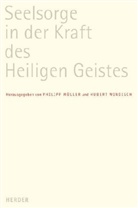 Philipp Müller, Hubert Windisch - Seelsorge in der Kraft des Heiligen Geistes