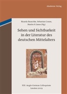 Ricarda Bauschke, Sebastia Coxon, Sebastian Coxon, Martin H Jones, Martin Jones, Martin H. Jones - Sehen und Sichtbarkeit in der Literatur des deutschen Mittelalters