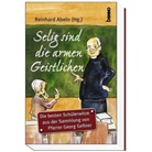 Karsten Lackmann, Reinhard Abeln - Selig sind die armen Geistlichen