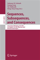 Solomon W. Golomb, Guan Gong, Guang Gong, Tor Helleseth, Tor Helleseth et al, Hong-Yeop Song - Sequences, Subsequences, and Consequences