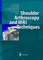G. Aitzetmüller, Gregory Applegate, C. Gerber, S. J. Snyder, Applegate et al, Lajta... - Shoulder Arthroscopy and MRI Techniques