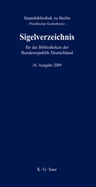 Staatsbibliothek zu Berlin, Staatsbibliothek zu Berlin - Preu¿scher Kulturbesitz, Staatsbibliothek zu Berlin - Preußischer Kulturbesitz, Staatsbibliothek zu Berlin - Preußischer Kulturbesitz, Staatsbibliothe zu Berlin, Staatsbibliothe zu Berlin - Preussischer Kulturbe - Sigelverzeichnis für die Bibliotheken der Bundesrepublik Deutschland