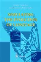 A. Cangelosi, Angelo Cangelosi, D. Parisi, Cangelos, Angel Cangelosi, Angelo Cangelosi... - Simulating the Evolution of Language
