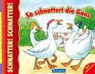 Nicole Baxter, Axel Dissmann - So schnattert die Gans, m. Geräuschelement