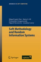 Mari Angeles Gil, Maria Angeles Gil, G, Maria Angeles Gil, Przemyslaw Grzegorzewski, Olgierd Hryniewicz... - Soft Methodology and Random Information Systems