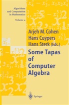Arjeh M. Cohen, Han Cuypers, Hans Cuypers, Hans Sterk - Some Tapas of Computer Algebra