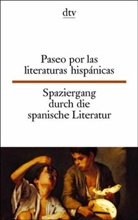 Spaziergang durch die spanische Literatur. Paseo por la literaturas hispanicas