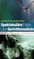 Gunther Geserick, Friedrich Herber, Klaus Vendura - Spektakuläre Fälle der Gerichtsmedizin, Sonderausgabe