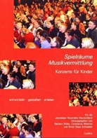 Ernst Kl. Schneider, Ernst Klaus Schneider, Barbara Stiller, Constanze Wimmer - Spielräume Musikvermittlung
