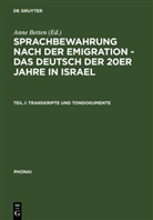 Anne Betten, Ann Betten, Anne Betten, Sigrid Graßl - Sprachbewahrung nach der Emigration - das Deutsch der 20er Jahre in Israel - Teil I: Transkripte und Tondokumente