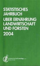Ernährun und Landwirtschaft Bundesamt für - Statistisches Jahrbuch über Ernährung, Landwirtschaft und Forsten 2004, m. CD-ROM