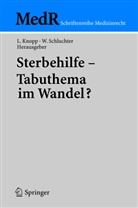 Lotha Knopp, Lothar Knopp, Schluchter, Schluchter, Wolfgang Schluchter - Sterbehilfe - Tabuthema im Wandel?