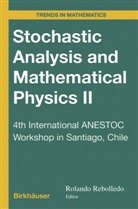 Roland Rebolledo, Rolando Rebolledo - Stochastic Analysis and Mathematical Physics II. Vol.2