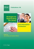 Jan Varlejs, Jana Varlejs, Walton, Walton, Graham Walton - Strategies for Regenerating the Library and Information Profession