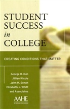 et al, Jillian Kinzie, Jillian Schuh Kuh Kinzie, John H. Schuh - Student Success in College