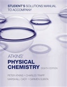 Peter Atkins, Marshall Cady, Carmen Giunta, Charles Trapp - Physical Chemistry Solutions Manual