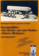 Matthia Frietsch, Joachim Kriebel - Stundenblätter Dürrenmatt 'Der Richter und sein Henker', Fontane 'Unterm Birnbaum'