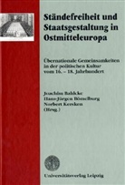 Joachim Bahlcke - Ständefreiheit und Staatsgestaltung in Ostmitteleuropa