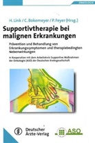 Carsten Bokemeyer, Petra Feyer, Hartmut Link - Supportivtherapie bei malignen Erkrankungen
