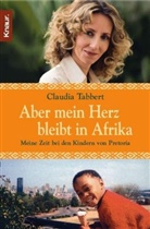 Sabine Eichhorst, Claudia Tabbert - Aber mein Herz bleibt in Afrika