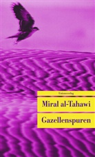 Miral al-Tahawi, Miral al-Tahawi, Miral al- Tahawi - Gazellenspuren