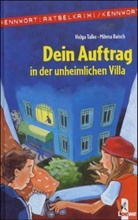 Milena Baisch, Helga Talke - Dein Auftrag in der unheimlichen Villa