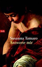 Susanna Tamaro - Antworte mir