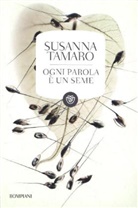 Susanna Tamaro - Ogni parola e un seme