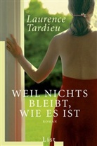 Laurence Tardieu - Weil nichts bleibt, wie es ist