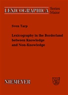 Sven Tarp - Lexicography in the Borderland between Knowledge and Non-Knowledge