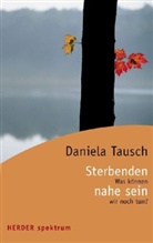Daniela Tausch - Sterbenden nahe sein
