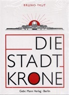 Paul Scheerbart, Manfred Speidel, Bruno Taut - Die Stadtkrone