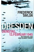 Frederick Taylor - Dresden, Dienstag, 13. Februar 1945