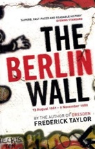 Frederick Taylor - The Berlin Wall
