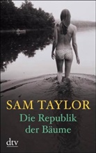 Sam Taylor - Die Republik der Bäume