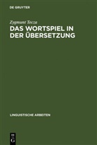 Zygmunt Tecza - Das Wortspiel in der Übersetzung