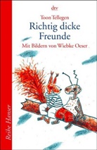 Toon Tellegen - Richtig dicke Freunde